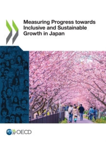 Measuring Progress towards Inclusive and Sustainable Growth in Japan