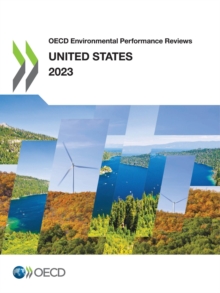 OECD Environmental Performance Reviews: United States 2023