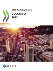 OECD Tax Policy Reviews: Colombia 2022