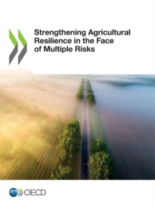 Strengthening Agricultural Resilience in the Face of Multiple Risks