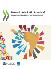 How's Life in Latin America? Measuring Well-being for Policy Making