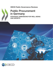 OECD Public Governance Reviews Public Procurement in Germany Strategic Dimensions for Well-being and Growth