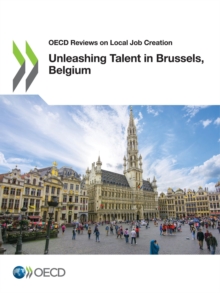 OECD Reviews on Local Job Creation Unleashing Talent in Brussels, Belgium