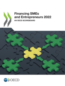 Financing SMEs and Entrepreneurs 2022 An OECD Scoreboard