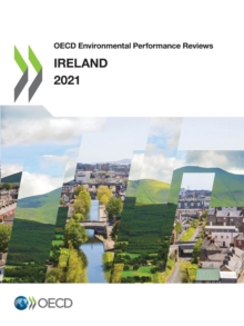 OECD Environmental Performance Reviews: Ireland 2021