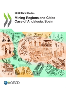 OECD Rural Studies Mining Regions and Cities Case of Andalusia, Spain