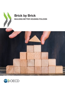 Brick by Brick Building Better Housing Policies