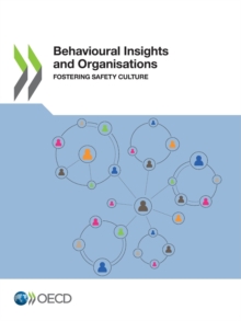 Behavioural Insights and Organisations Fostering Safety Culture