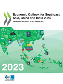 Economic Outlook for Southeast Asia, China and India 2023 Reviving Tourism Post-Pandemic