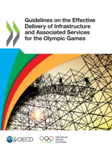 Guidelines on the Effective Delivery of Infrastructure and Associated Services for the Olympic Games