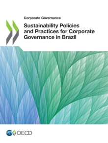 Corporate Governance Sustainability Policies and Practices for Corporate Governance in Brazil