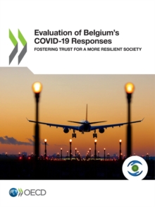 Evaluation of Belgium's COVID-19 Responses Fostering Trust for a More Resilient Society