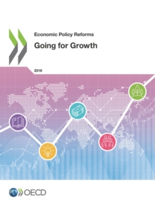 Economic Policy Reforms 2019 Going for Growth