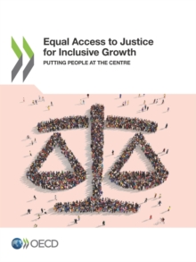 Equal Access to Justice for Inclusive Growth Putting People at the Centre