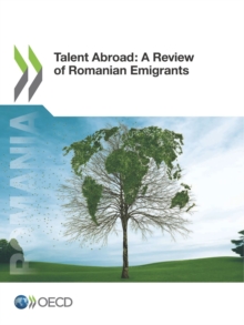 Talent Abroad: A Review of Romanian Emigrants