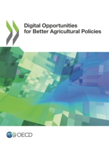 Digital Opportunities for Better Agricultural Policies