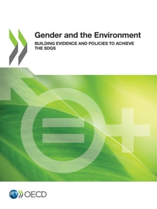 Gender and the Environment Building Evidence and Policies to Achieve the SDGs