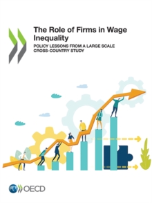 The Role of Firms in Wage Inequality Policy Lessons from a Large Scale Cross-Country Study