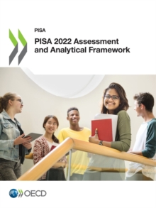 PISA 2022 Assessment and Analytical Framework