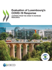 Evaluation of Luxembourg's COVID-19 Response Learning from the Crisis to Increase Resilience