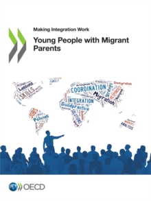 Making Integration Work Young People with Migrant Parents