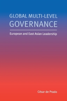 Global Multi-Level Governance : European and East Asian Leadership