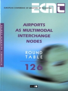 ECMT Round Tables Airports as Multimodal Interchange Nodes