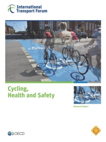 ITF Research Reports Cycling, Health and Safety