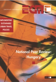 Implementing Sustainable Urban Travel Policies National Peer Review: Hungary