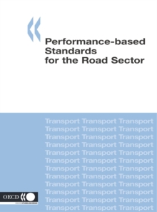 Road Transport and Intermodal Linkages Research Programme Performance-based Standards for the Road Sector