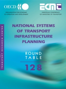 ECMT Round Tables National Systems of Transport Infrastructure Planning