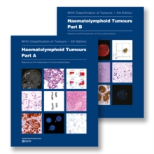 Iarc The Who Classification Of Tumours Haematolymphoid Tumours (Volume 11) 5th Edition