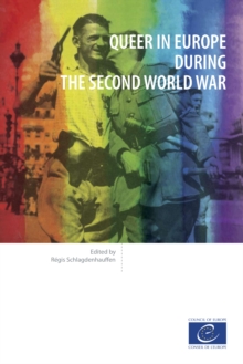 Queer in Europe during the Second World War