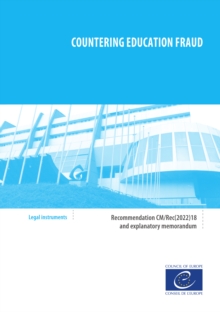 Countering education fraud : Recommendation CM/Rec(2022)18 and explanatory report