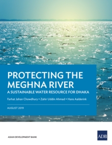 Protecting the Meghna River : A Sustainable Water Resource for Dhaka