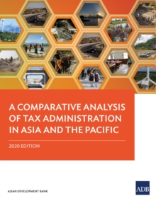 A Comparative Analysis of Tax Administration in Asia and the Pacific : 2020 Edition