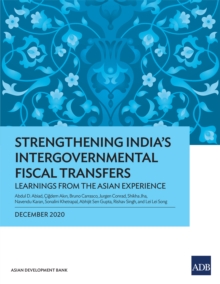 Strengthening India's Intergovernmental Fiscal Transfers : Learnings from the Asian Experience