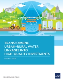 Transforming Urban-Rural Water Linkages into High-Quality Investments