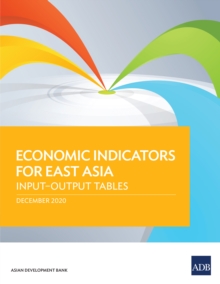 Economic Indicators for East Asia : Input-Output Tables