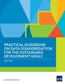 Practical Guidebook on Data Disaggregation for the Sustainable Development Goals