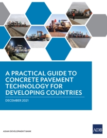 A Practical Guide to Concrete Pavement Technology for Developing Countries