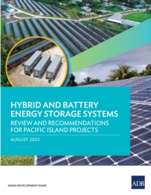 Hybrid and Battery Energy Storage Systems : Review and Recommendations for Pacific Island Projects