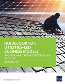 Guidebook for Utilities-Led Business Models : Way Forward for Rooftop Solar in India