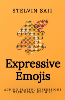 Expressive Emojis: Adding Playful Expressions with HTML, CSS & JS