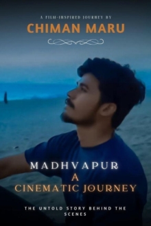 Madhavpur: A Cinematic Journey - The Untold Story