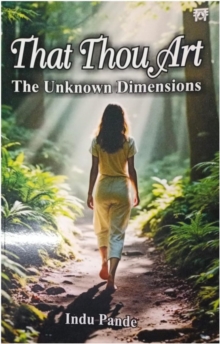 That Thou Art : The Unknown Dimensions