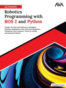 Ultimate Robotics Programming With ROS 2 And Python