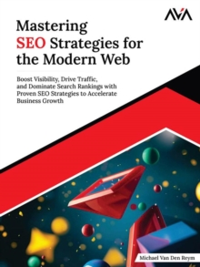 Mastering SEO Strategies For The Modern Web