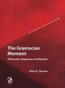 The Gramscian Moment: : Philosophy, Hegemony and Marxism