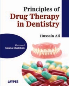 Principles of Drug Therapy in Dentistry, Paperback / softback Book Principles of Drug Therapy in Dentistry, Paperback / softback Book